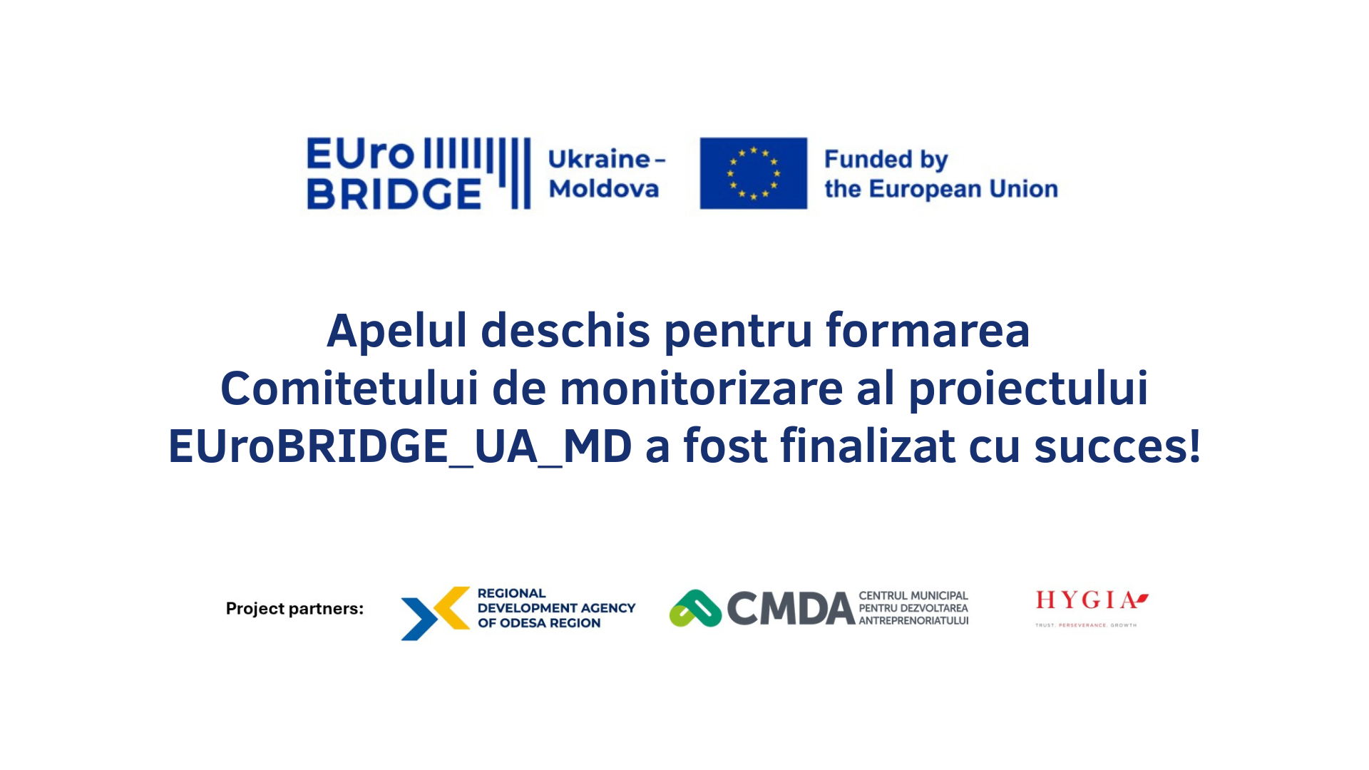 Apelul deschis pentru formarea Comitetului de monitorizare al proiectului EUroBRIDGE_UA_MD a fost finalizat cu succes!